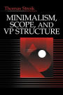 Minimalism, Scope, and VP Structure / Edition 1