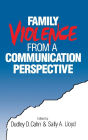 Family Violence from a Communication Perspective / Edition 1