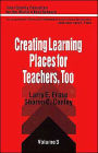 Creating Learning Places for Teachers, Too