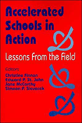 Accelerated Schools in Action: Lessons from the Field / Edition 1