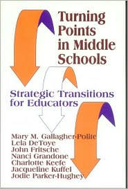 Turning Points in Middle Schools: Strategic Transitions for Educators