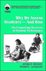 Why We Assess Students -- And How: The Competing Measures of Student Performance / Edition 1