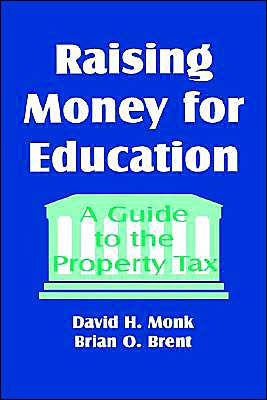 Raising Money for Education: A Guide to the Property Tax / Edition 1