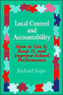 Local Control and Accountability: How to Get It, Keep It, and Improve School Performance / Edition 1