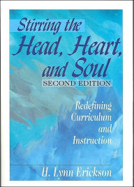 Stirring the Head, Heart, and Soul: Redefining Curriculum and Instruction / Edition 2