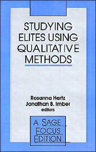Title: Studying Elites Using Qualitative Methods / Edition 1, Author: Rosanna Hertz