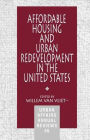 Affordable Housing and Urban Redevelopment in the United States: Learning from Failure and Success / Edition 1