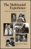 The Multiracial Experience: Racial Borders as the New Frontier