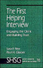 The First Helping Interview: Engaging the Client and Building Trust / Edition 1