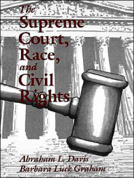 Title: The Supreme Court, Race, and Civil Rights: From Marshall to Rehnquist / Edition 1, Author: Abraham L. Davis