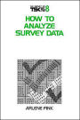 How to Analyze Survey Data / Edition 1