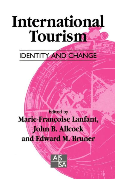 International Tourism: Identity and Change / Edition 1