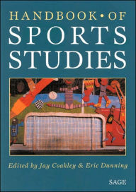 Title: Handbook of Sports Studies / Edition 1, Author: Jay  Coakley