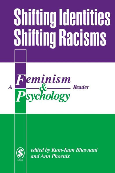 Shifting Identities Shifting Racisms: A Feminism & Psychology Reader / Edition 1