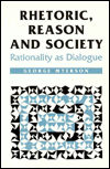 Rhetoric, Reason and Society: Rationality as Dialogue
