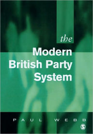 Title: The Modern British Party System, Author: Paul D Webb