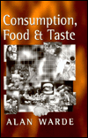 Title: Consumption, Food and Taste / Edition 1, Author: Alan Warde