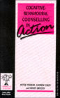 Cognitive-Behavioural Counselling in Action / Edition 1