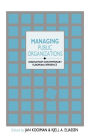 Managing Public Organizations: Lessons from Contemporary European Experience / Edition 1