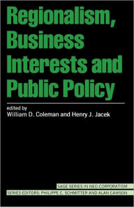 Regionalism, Business Interests and Public Policy / Edition 1