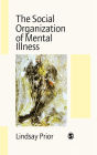 The Social Organization of Mental Illness / Edition 1