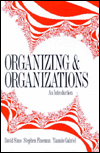 Organizing and Organizations: An Introduction