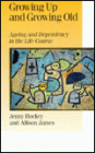 Growing Up and Growing Old: Ageing and Dependency in the Life Course