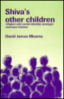 Shiva's Other Children: Religion and Social Identity amongst Overseas Indians
