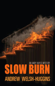 Title: Slow Burn (Andy Hayes Series #2), Author: Andrew  Welsh-Huggins