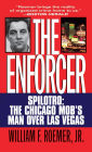 Enforcer: Spilotro: The Chicago Mob's Man Over Las Vegas