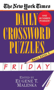Title: The New York Times Daily Crossword Puzzles: Friday, Volume 1: Skill Level 5, Author: New York Times