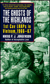 The Ghosts of the Highlands: 1st Cav LRRPs in Vietnam, 1966-67