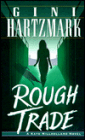 Rough Trade: A Novel
