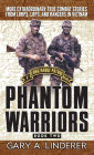 Phantom Warriors: Book 2: More Extraordinary True Combat Stories from LRRPS, LRPS, and Rangers in Vietnam