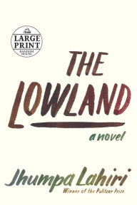 Title: The Lowland, Author: Jhumpa Lahiri