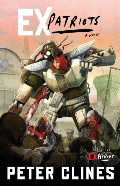 Ex-Patriots (Ex-Heroes Series #2)