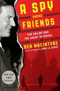 A Spy Among Friends: Kim Philby and the Great Betrayal