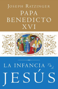 Title: La Infancia de Jesus, Author: Pope Benedict XVI
