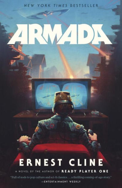 Armada A novel by the author of Ready Player One by Ernest Cline