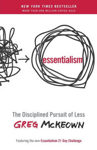 Title: Essentialism: The Disciplined Pursuit of Less, Author: Greg McKeown