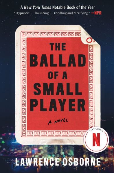 The Ballad of a Small Player: A Novel