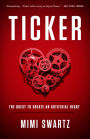 Ticker: The Quest to Create an Artificial Heart