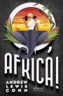 O, Africa!: A Novel