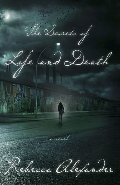 The Secrets of Life and Death: A Novel