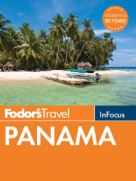 Title: Fodor's In Focus Panama, Author: Fodor's Travel Publications