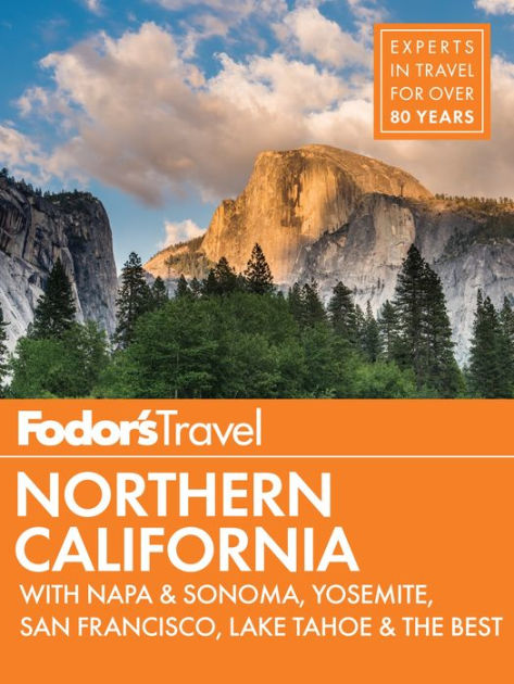 Fodor's Northern California: With Napa & Sonoma, Yosemite, San ...