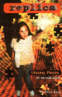 Missing Pieces (Replica Series #17)