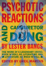 Psychotic Reactions and Carburetor Dung: The Work of a Legendary Critic: Rock'N'Roll as Literature and Literature as Rock 'N'Roll