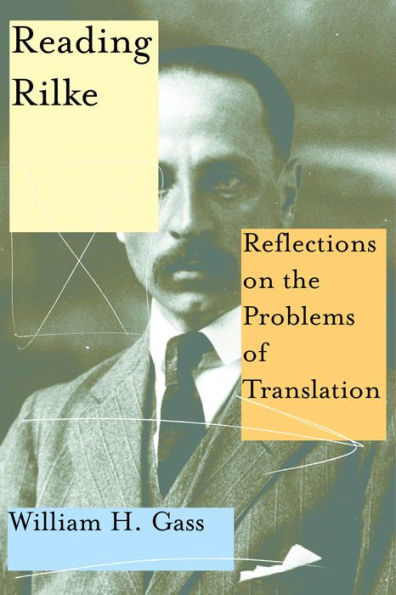 Reading Rilke: Reflections on the Problems of Translation