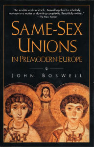 Title: Same-Sex Unions in Premodern Europe, Author: John Boswell